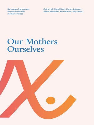cover image of Our Mothers Ourselves